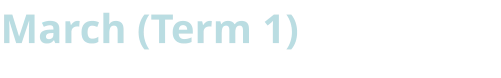 March (Term 1)