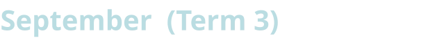 September  (Term 3)