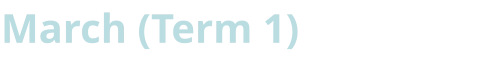 March (Term 1)