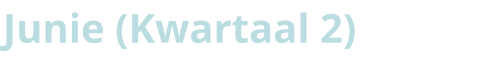 Junie (Kwartaal 2)